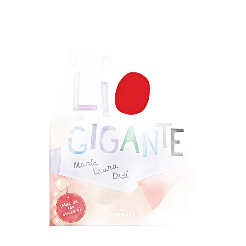 LIBRO COLECCIÓN PEGACOLOR - UN LIO GIGANTE EDICIONES INFANTIL (684)